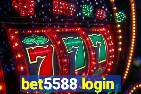 bet5588 login